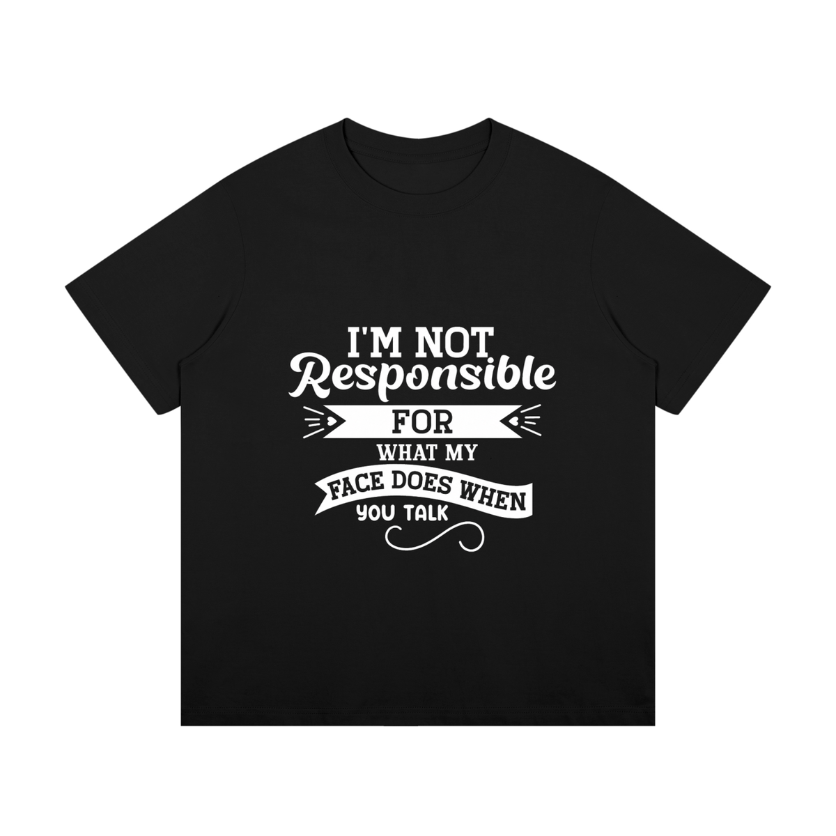 Not Responsible for My Face Cotton T-Shirt