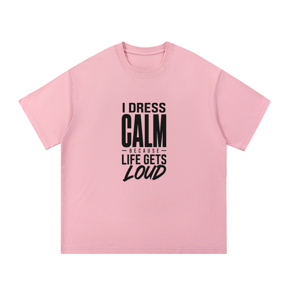 I Dress Calm Cotton T-Shirt