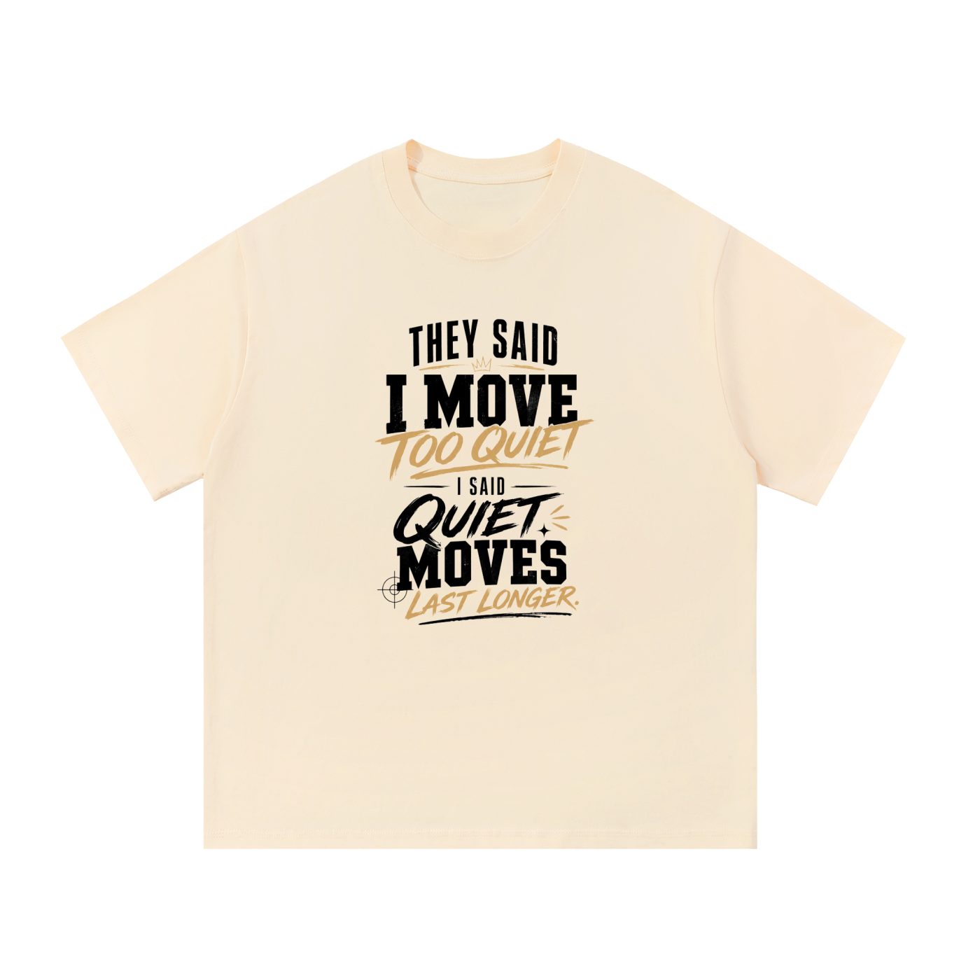 They Said I Move Cotton T-Shirt