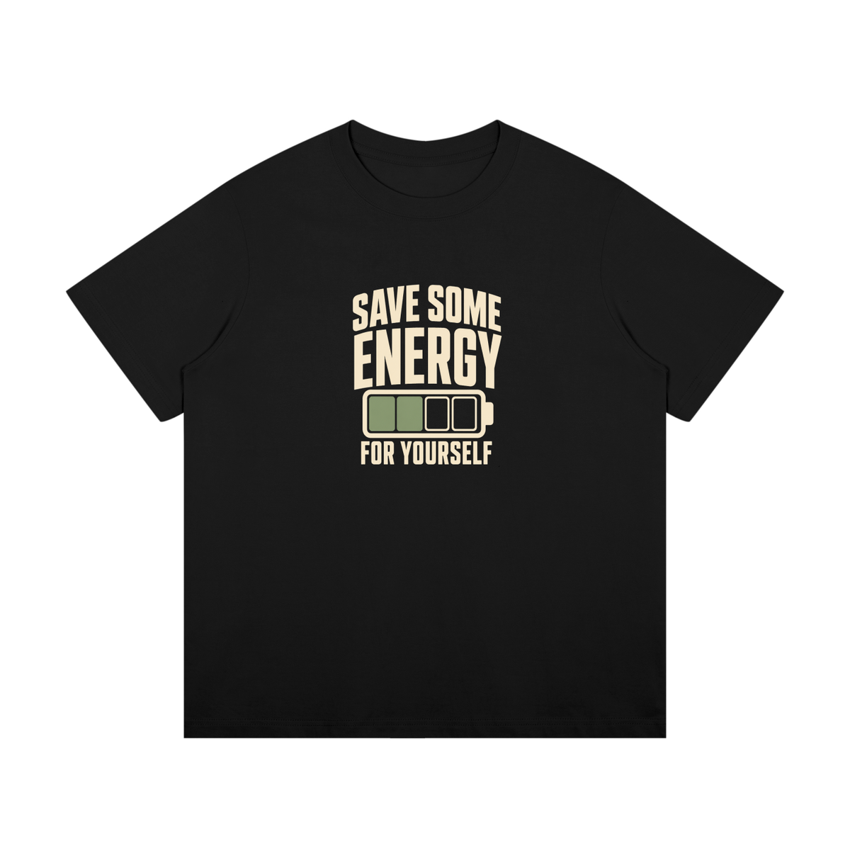 Save Some Energy For Yourself Cotton T-Shirt