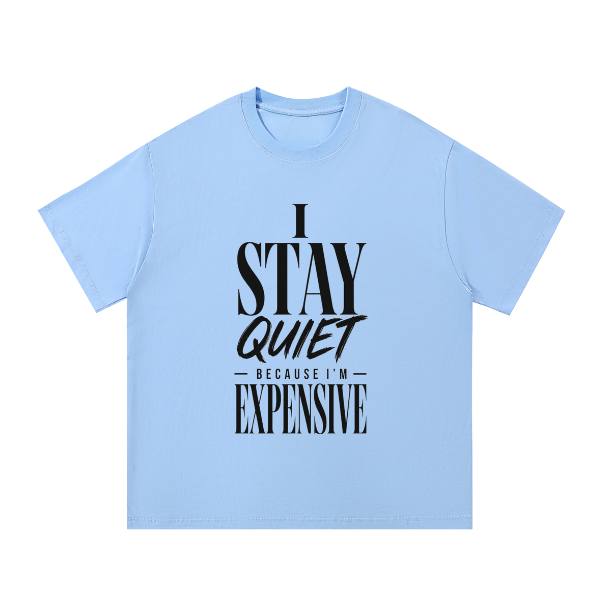 I Stay Quite Cotton T-Shirt