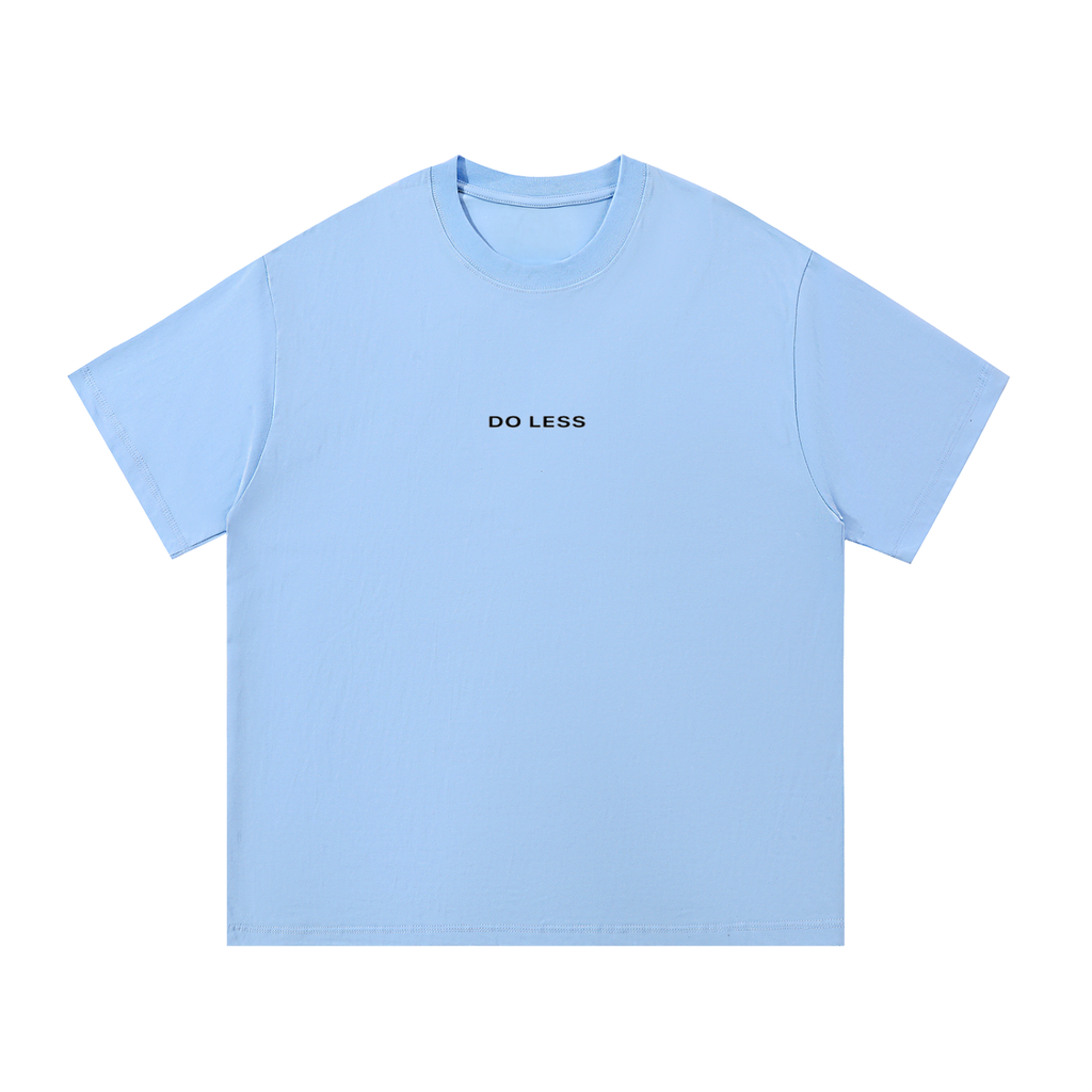 Do Less Cotton T-Shirt