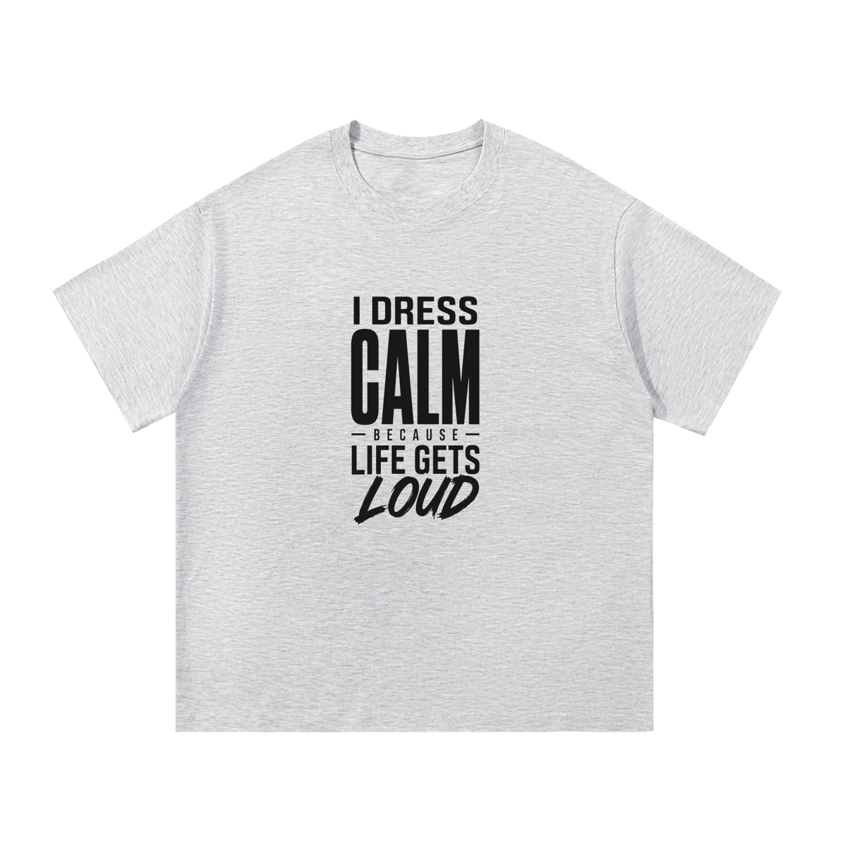 I Dress Calm Cotton T-Shirt