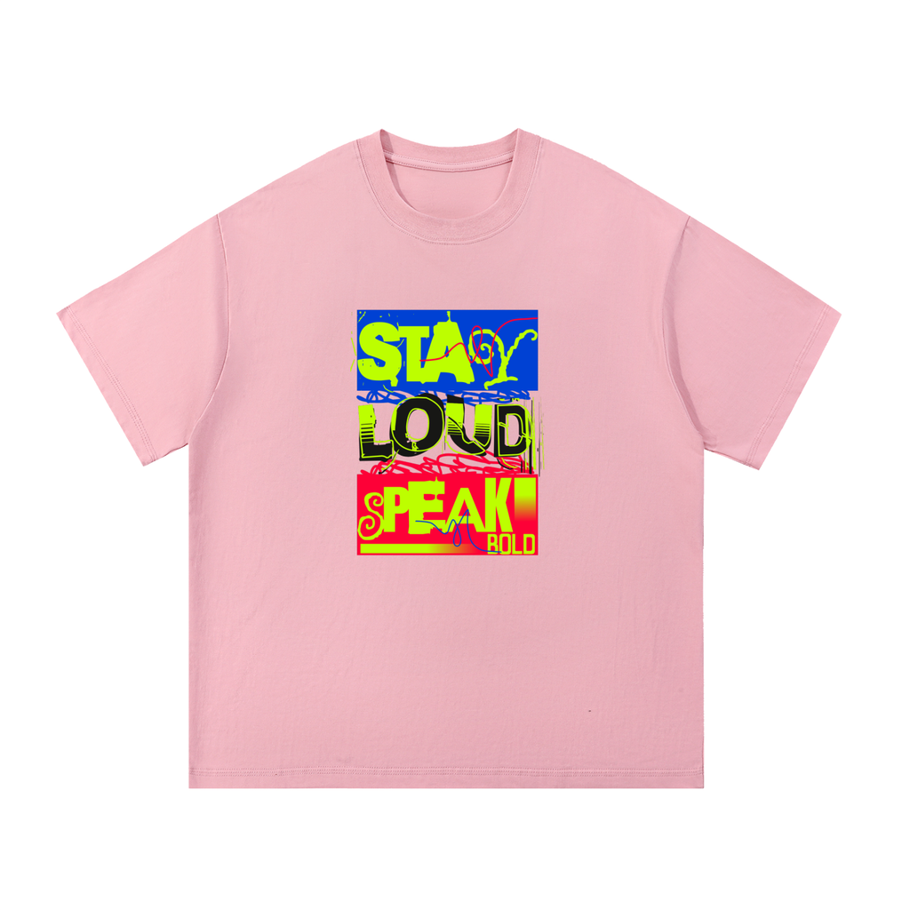 Stay loud Cotton T-Shirt
