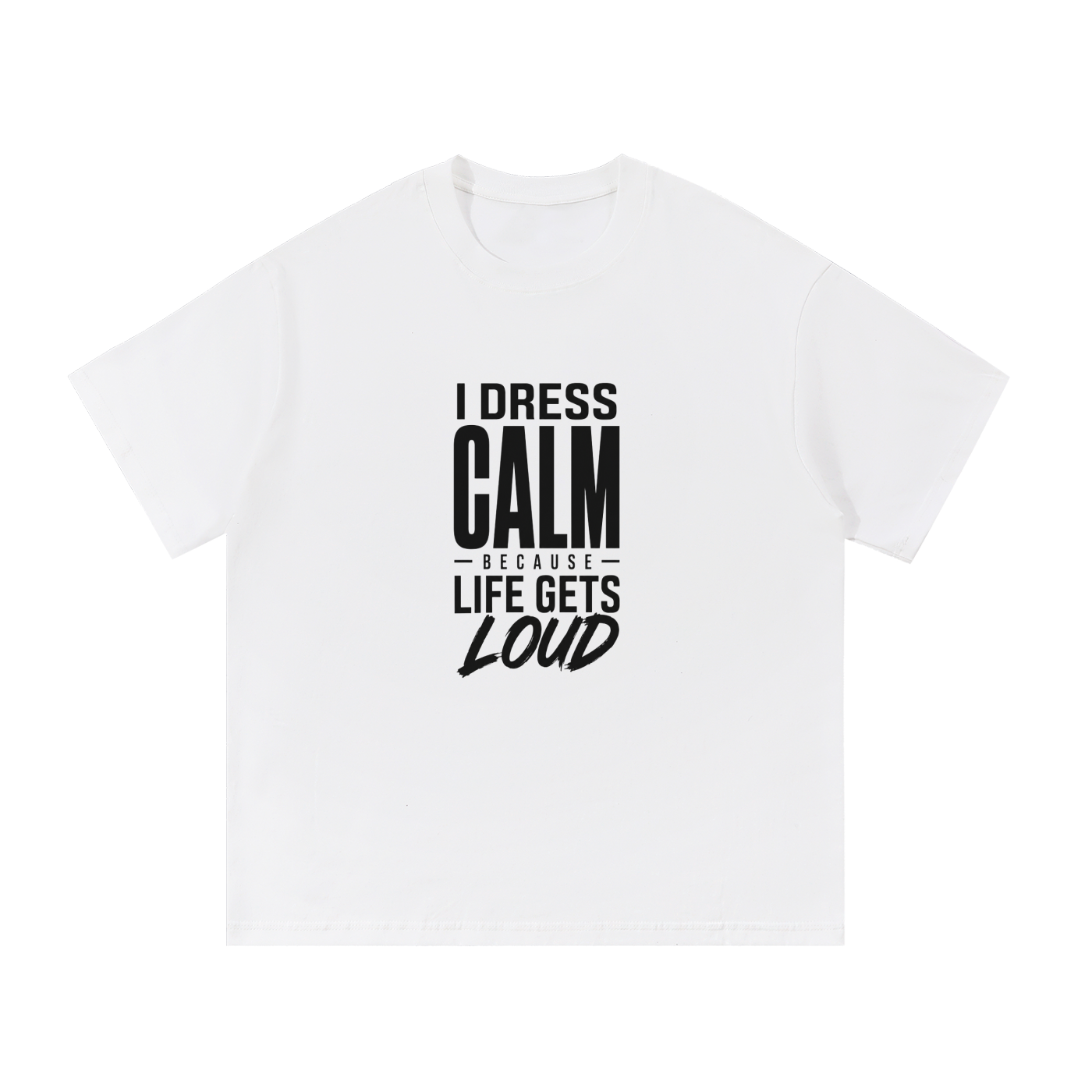 I Dress Calm Cotton T-Shirt