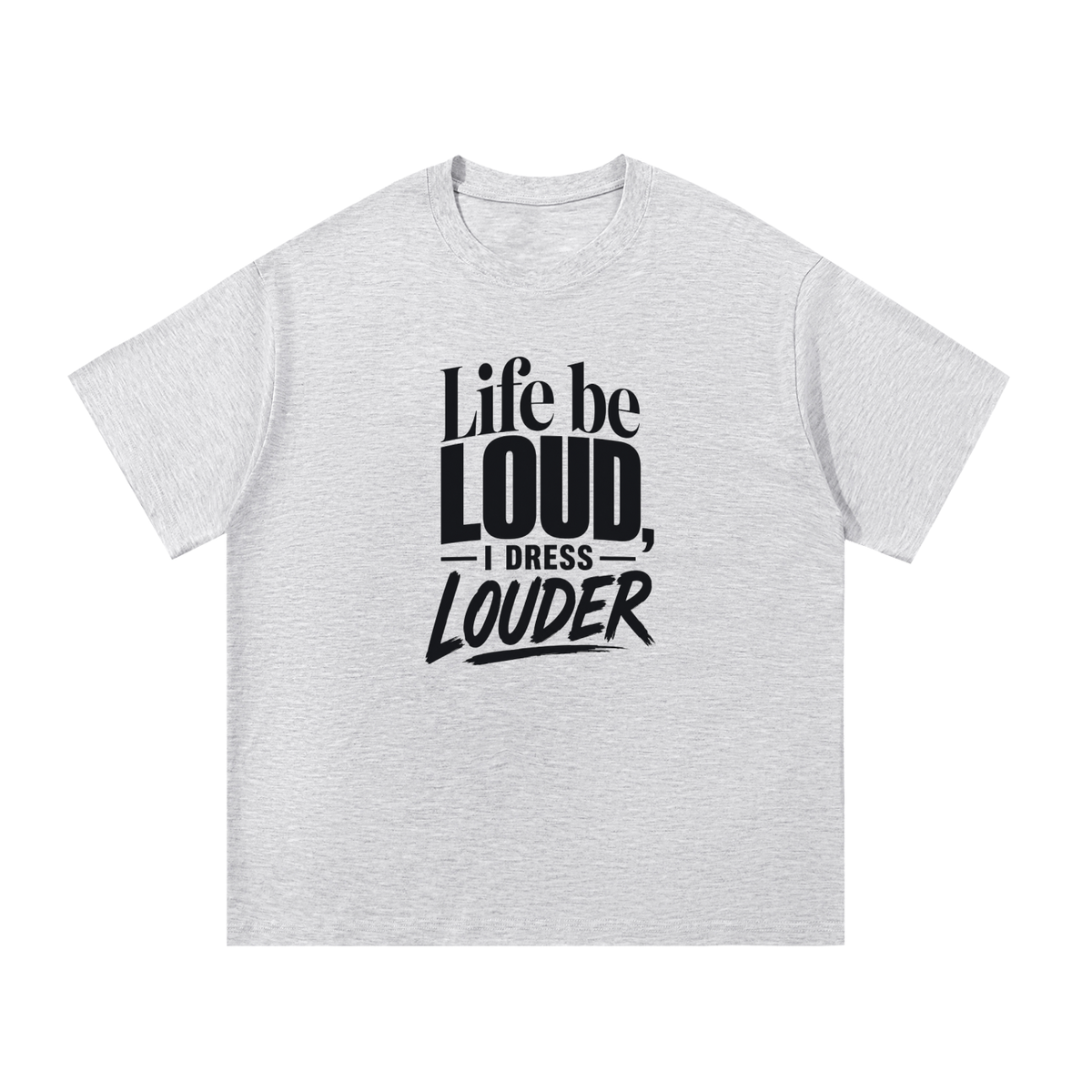 Life Be Louder Cotton T-Shirt