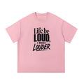Life Be Louder Cotton T-Shirt