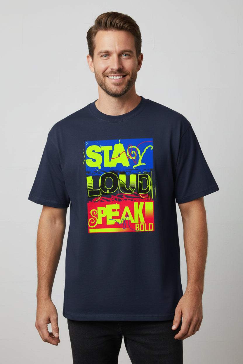 Stay loud Cotton T-Shirt