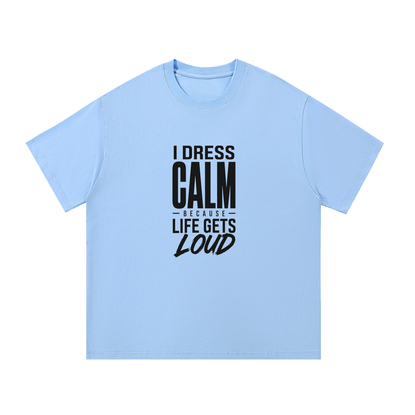 I Dress Calm Cotton T-Shirt