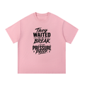 They Waited For Me To Break Cotton T-Shirt
