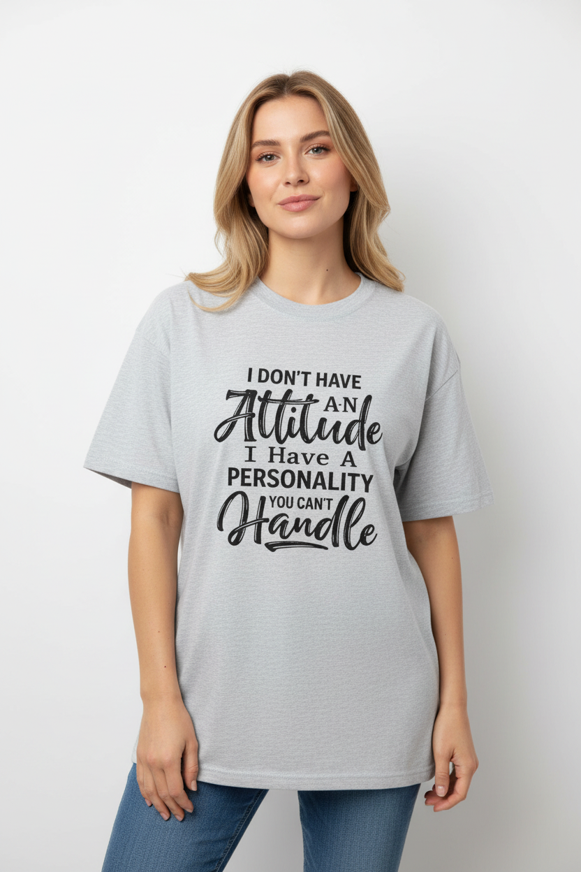 I Don't Have An Attitude – Model
