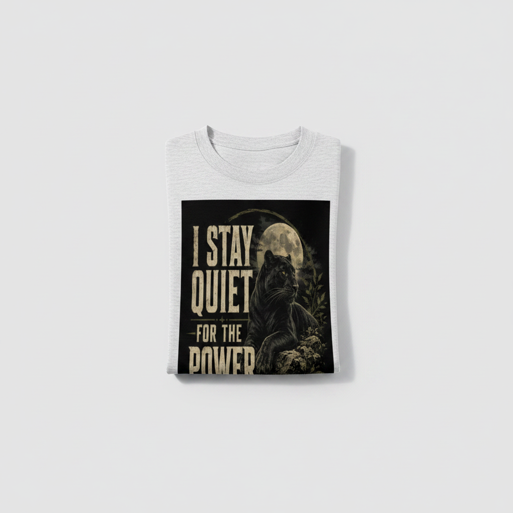 I Stay Quiet For The Power Tee – Folded Flat-Lay
