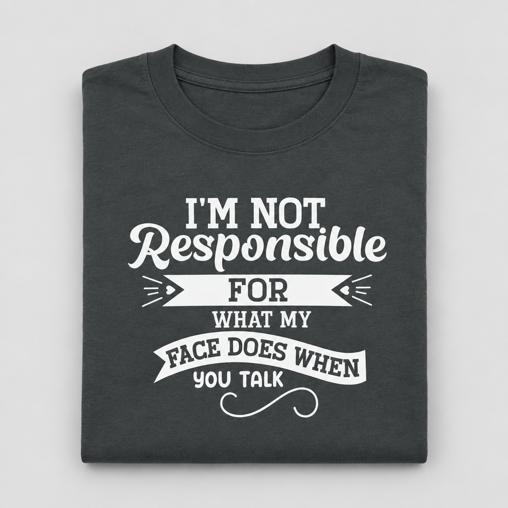 Folded charcoal Not Responsible for My Face cotton T-shirt with white slogan lettering